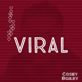 Viral by Casey Bailey