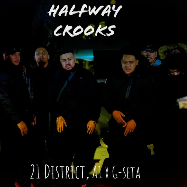 Halfway Crooks (A1 X G-Seta)