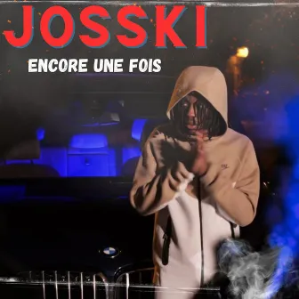 Encore une fois by JOSSKI