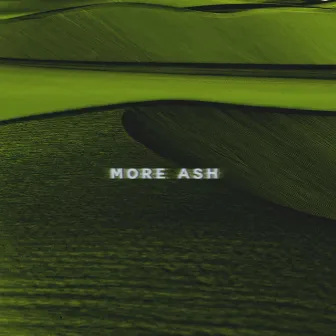 More ASH by ASH ISLAND