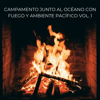 Campamento Junto Al Océano Con Fuego Y Ambiente Pacífico Vol. 1 by Misterios del océano