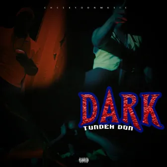 Dark by Tundeh Don