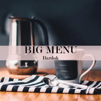 Big Menu by BARDOK