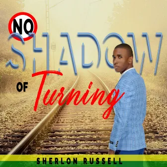 No Shadow Of Turning by Sherlon Russell