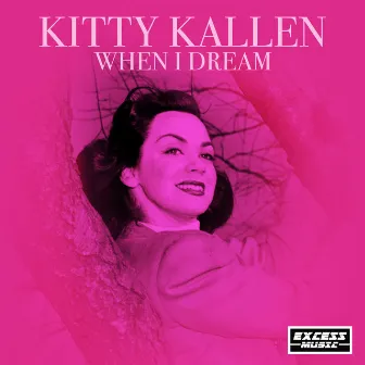 When I Dream by Kitty Kallen