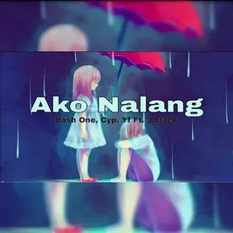 Ako nalang (,) by Dash One