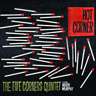 Hot Corner (feat. Mark Murphy) by The Five Corners Quintet