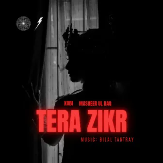 Tera Zikr by Unknown Artist