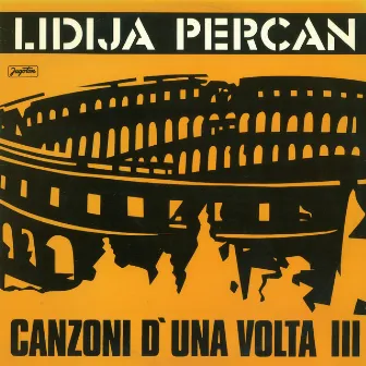 Canzoni D' Una Volta III by Lidija Percan