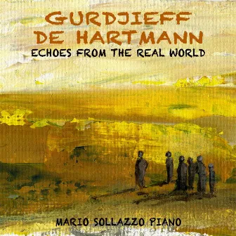 Gurdjieff De Hartmann: Echoes from the Real World by G. I. Gurdjieff