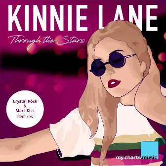 Through the Stars (The Remixes) by Kinnie Lane