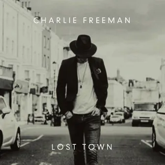 Lost Town by Charlie Freeman