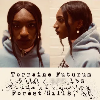 Forest Hills by Torraine Futurum