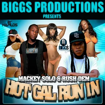 Hot Gal Run In - Single by Rush Dem