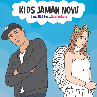 Kids Jaman Now (feat. Edot Arisna) by Bayu