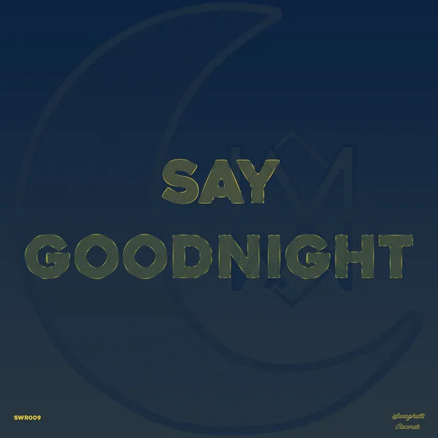 Say Goodnight (Radio Edit)