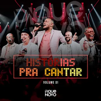 Histórias Pra Cantar (Ao Vivo / Vol. 1) by Pique Novo