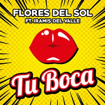 Tu Boca by Flores Del Sol