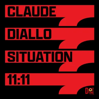 11:11 by Claude Diallo Situation