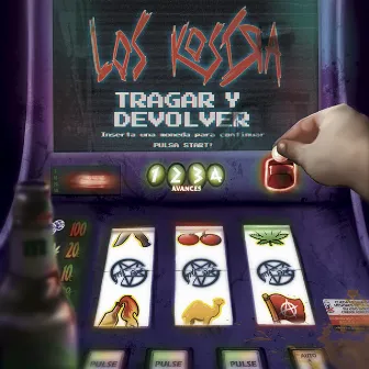 Tragar y Devolver by Los Kostra