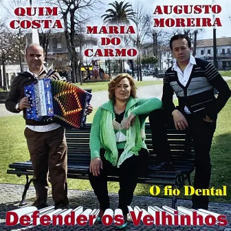 Defender os Velhinhos (O Fio Dental) by Augusto Moreira Paredes