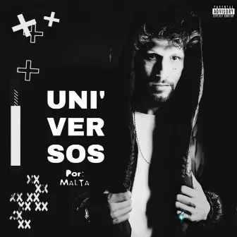 Uni'versos by Malta