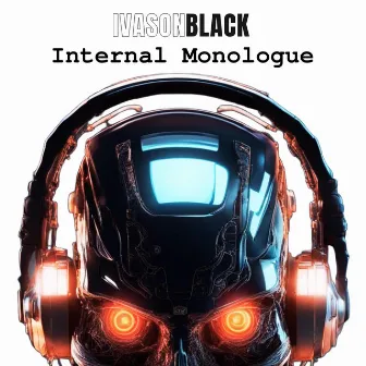 Internal Monologue by Ivason Black