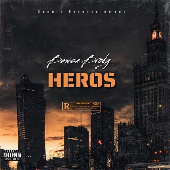 Heros by Bawse Brody