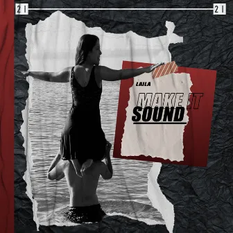 Make It Sound by Laila