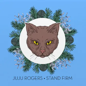 Stand Firm by JuJu Rogers