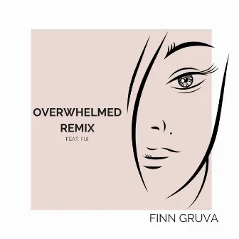 Overwhelmed (Remix) by Finn Gruva