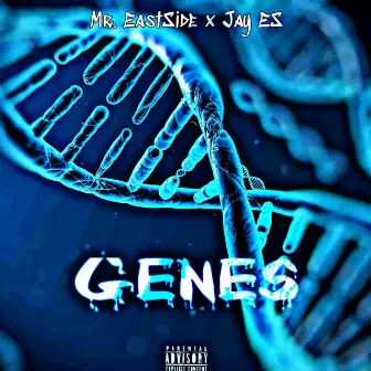 Genes by Mr. Eastside