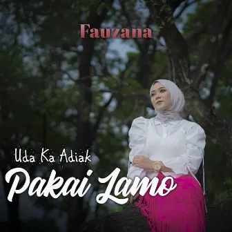 Uda Ka Adiak Pakai Lamo by Fauzana