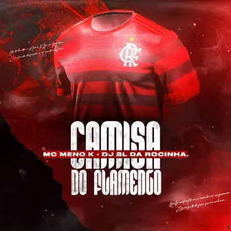 Camisa do Flamengo by MC Meno K