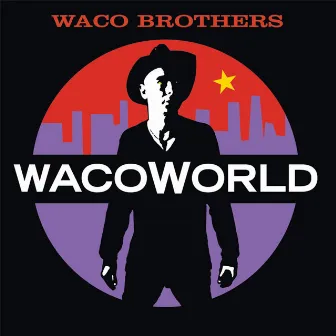 Waco World by Waco Brothers