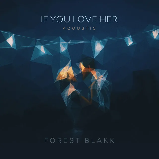 If You Love Her - Acoustic