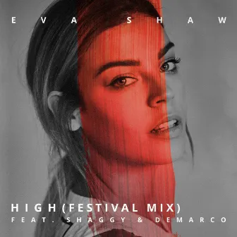 High (feat. Shaggy & Demarco) [Festival Mix] by Eva Shaw