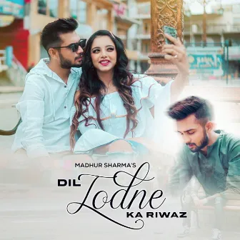 Dil Todne Ka Riwaz by Madhur Sharma