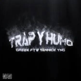 Trap Y Humo by Greek Ftw