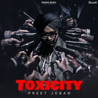 Toxicity by Preet Joban