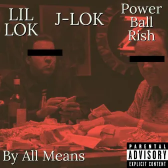 By All Means by LIL LOK