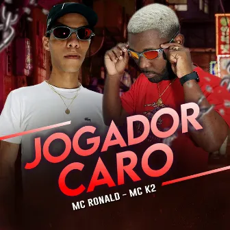 Jogador Caro by Mc Ronald