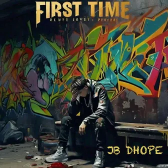 First Time by JB Dhope