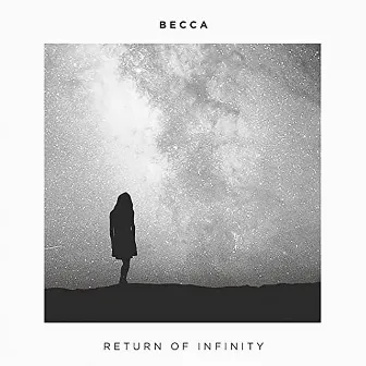 Return To Infinity by Becca