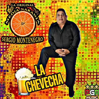 La Chevecha by La Original Media Naranja D´Sergio Montenegro