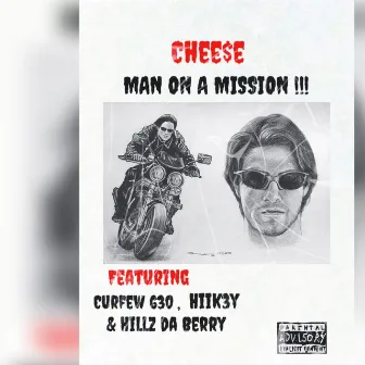 Man on a Mission by Chee$e