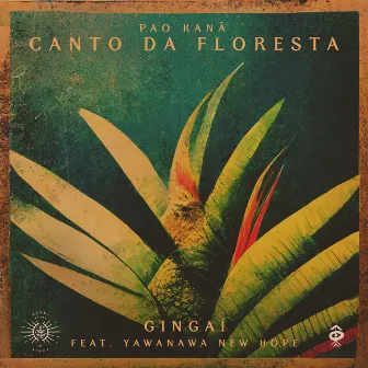 Pao Kanã Canto Da Floresta by Gingaí