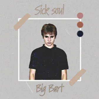 Sick Soul by Big Bart