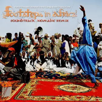 Footsteps in Africa Soundtrack Nomadic Remix by Jamshied Sharifi