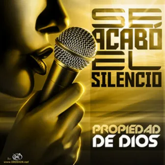 Se Acabo el Silencio by Propiedad De Dios